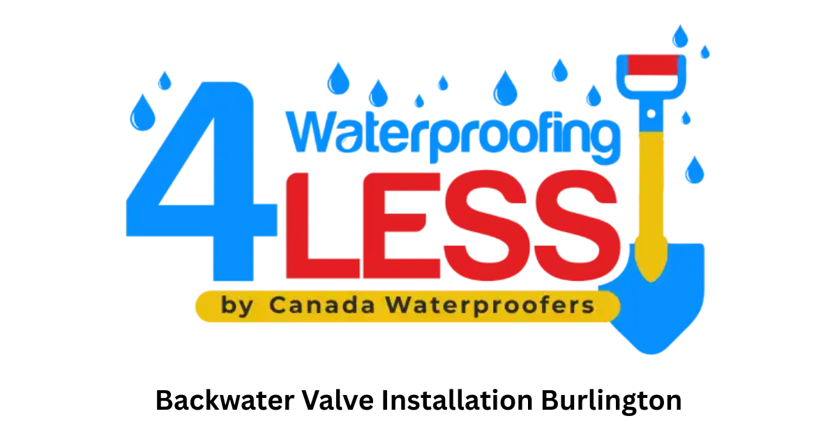 Backwater Valve Installation Burlington | 25 Years Experience & Warranty