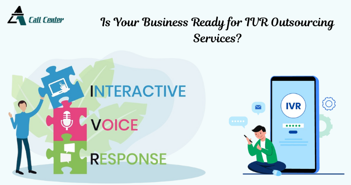 Is Your Business Ready for IVR Outsourcing Services?