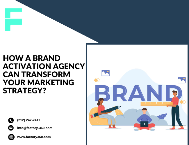 How a Brand Activation Agency Can Transform Your Marketing Strategy? – Experiential Marketing Agency