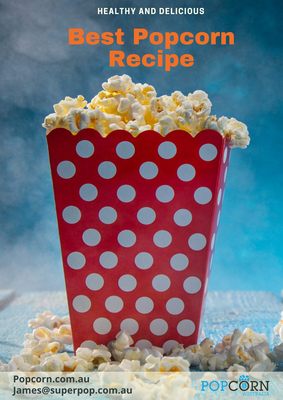 Discover the Best Popcorn Recipes Sydney Loves – Brought to You by Popcorn Australia - bitcoin directory Community Article By Popcorn Australia