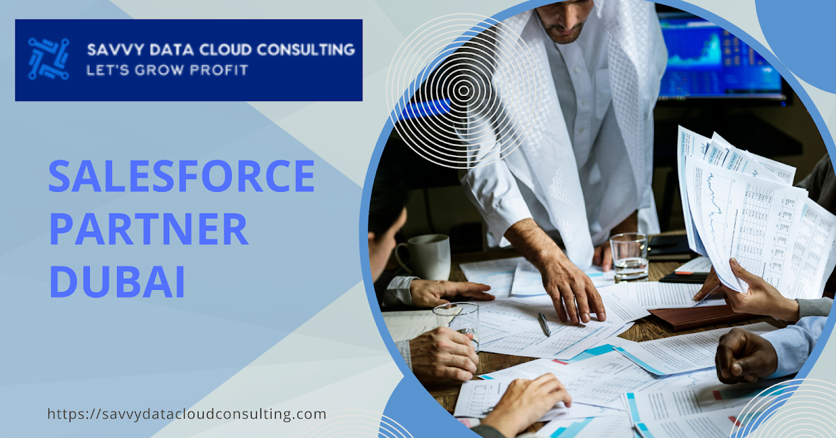 Top Salesforce Partner in Dubai – Transform Your CRM with Savvy Data Cloud Consulting