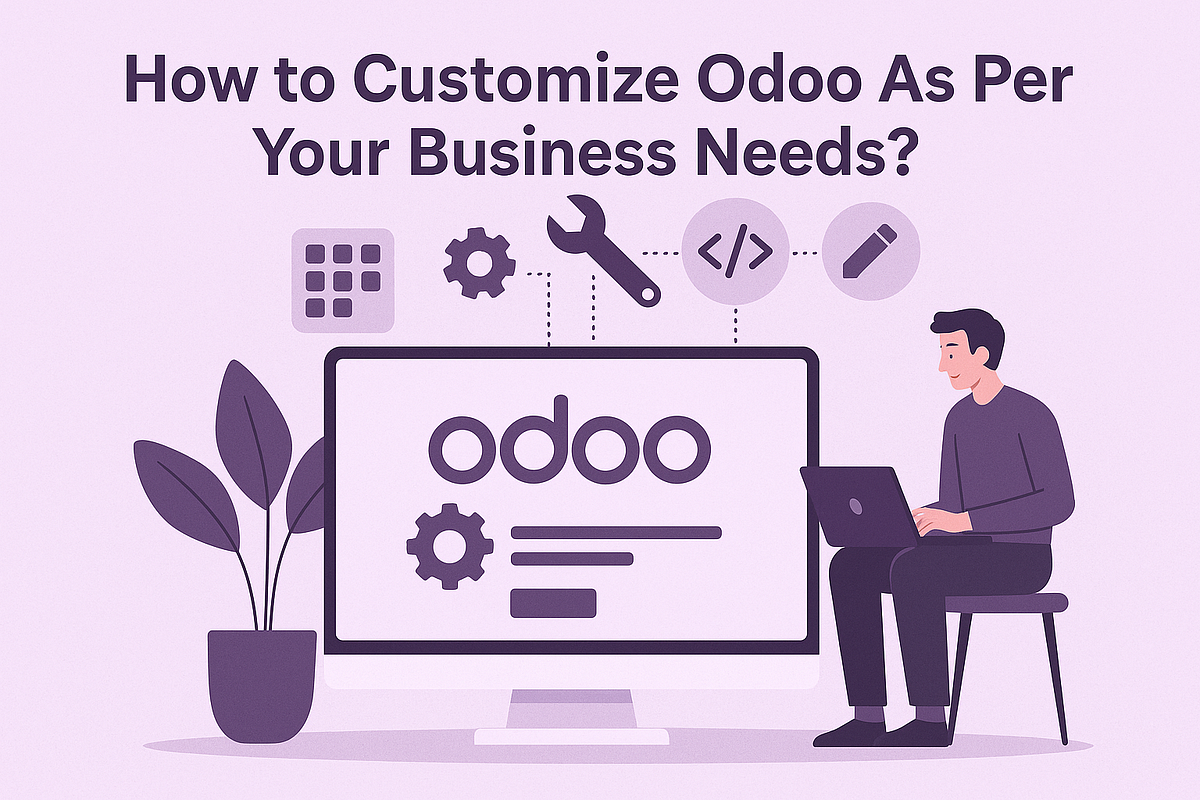 How To Customize Odoo As Per Your Business Needs? | by Surekha Technologies | Jun, 2025 | Medium
