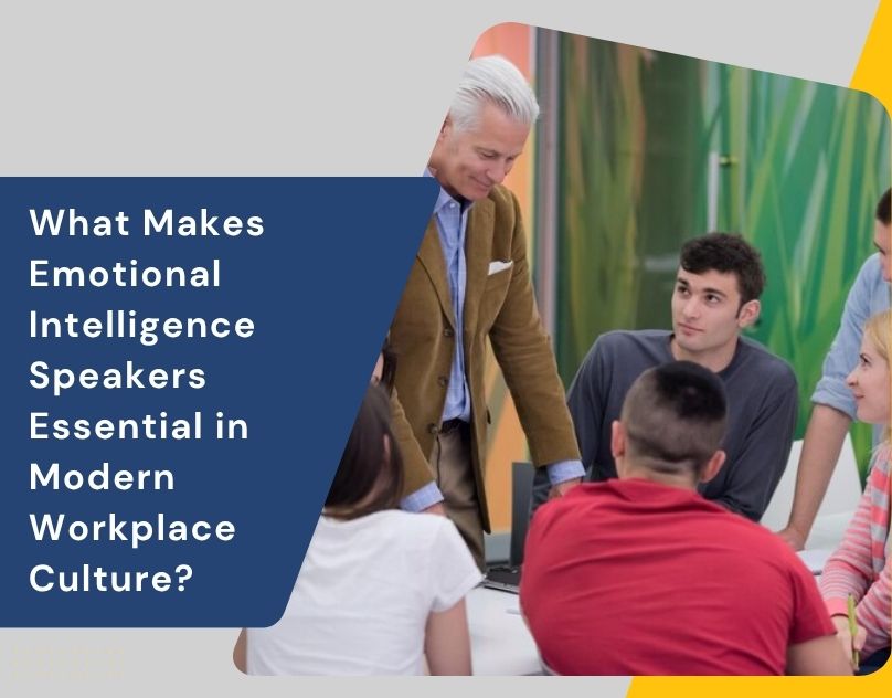 What Makes Emotional Intelligence Speakers Essential in Modern Workplace Culture?