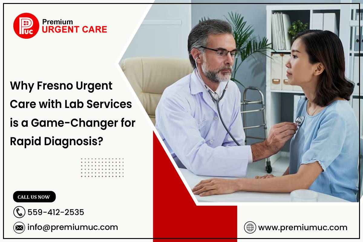 Why Fresno Urgent Care with Lab Services is a Game-Changer for Rapid Diagnosis?  – Site Title