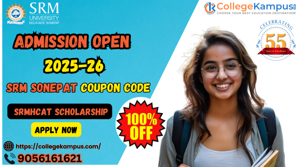 How to Use SRM Sonepat Coupon Codes for 100% Fee Waiver