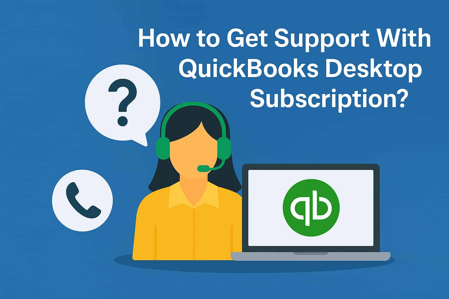 How to Get Support With QuickBooks Desktop Subscription?