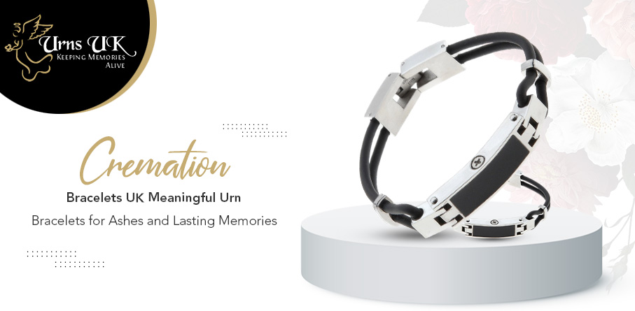 Cremation Bracelets UK: Meaningful Urn Bracelets for Ashes and Lasting Memories