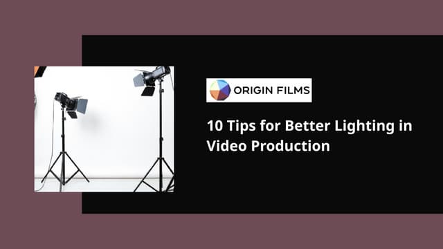 10 Tips for Better Lighting in Video Production | PPT