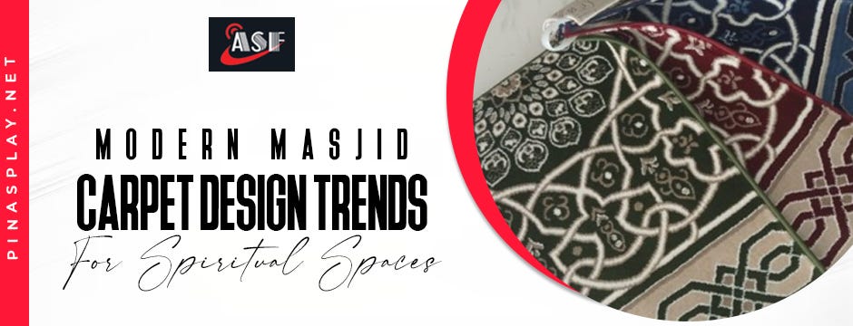 Modern Masjid Carpet Design Trends for Spiritual Spaces | by Al Samiah Furniture | Jul, 2025 | Medium