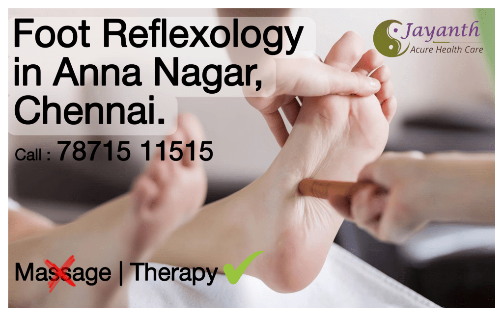 No.1 Foot Reflexology in Anna Nagar, Chennai: A Real Healing