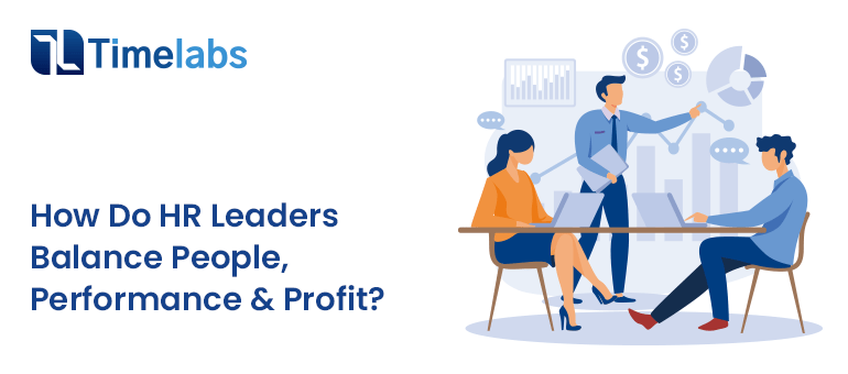 How Do HR Leaders Balance People, Performance & Profit?