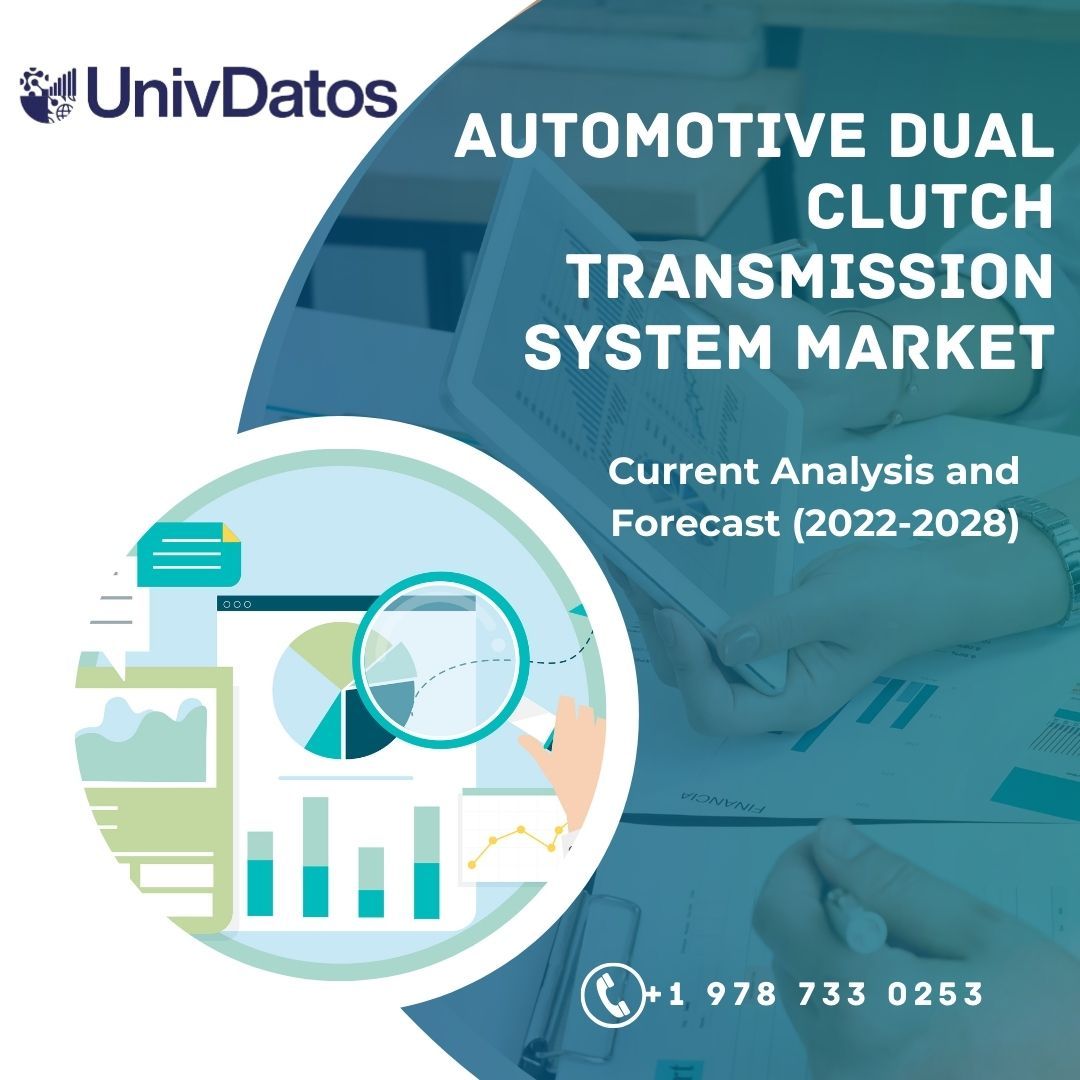 Automotive Dual Clutch Transmission System Market Growth (2022-2028)