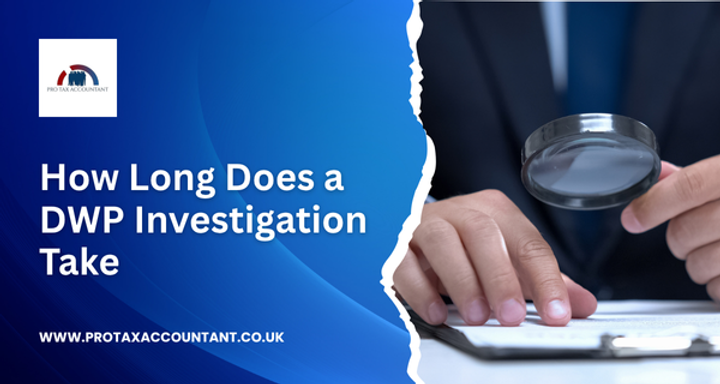 Learn How Long Does a DWP Investigation Take? | A Complete Guide