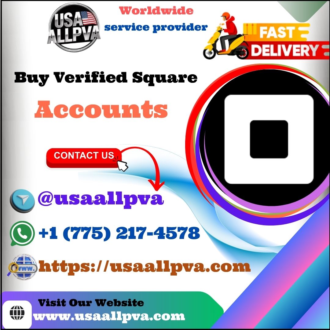 Buy Verified Square Accounts - 100 % best Bulk (PVA, Old)