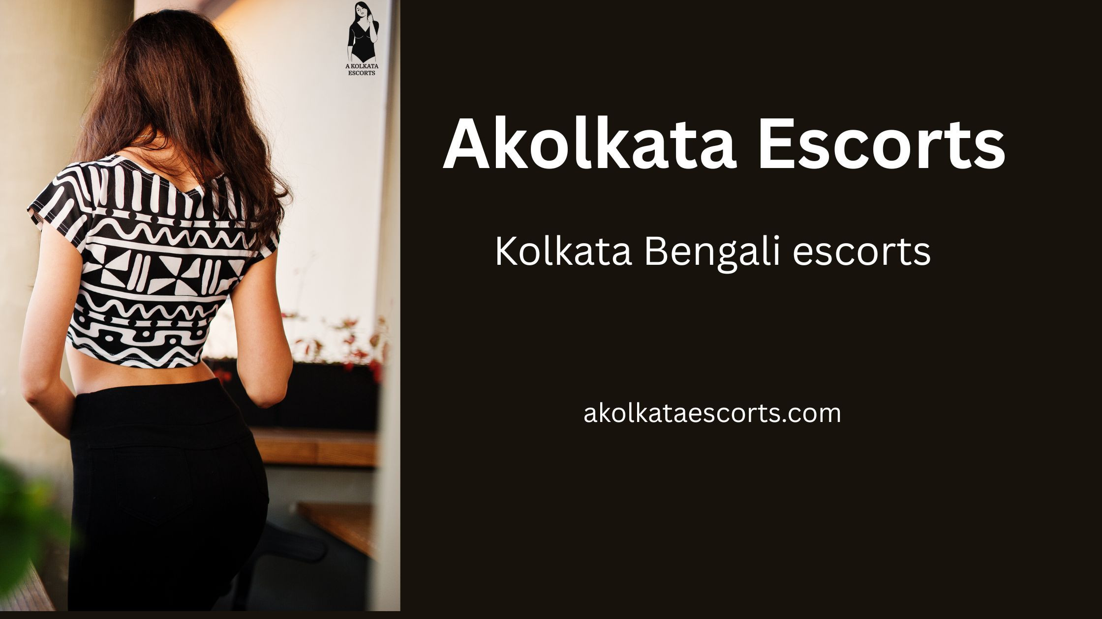 Experience Sophistication and Grace with Kolkata Bengali Escorts from Akolkata Escorts