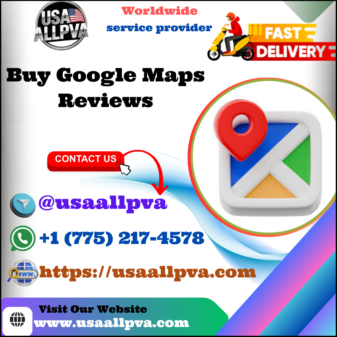 Buy Google Maps Reviews - 100% best Bulk (PVA, Old)