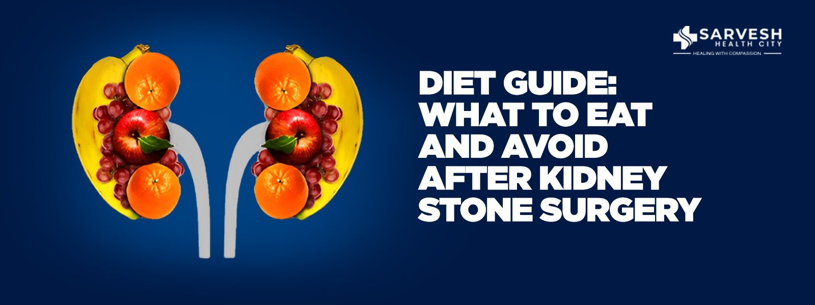 Diet Guide: What to Eat and Avoid After Kidney Stone Surgery