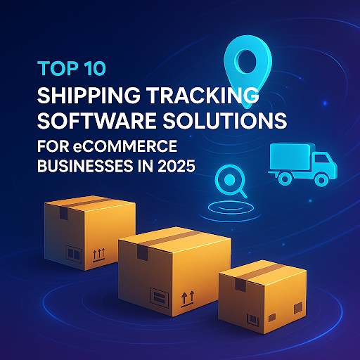 Top 10 Shipping Tracking Software Solutions for eCommerce Businesses in 2025 - Programming Insider