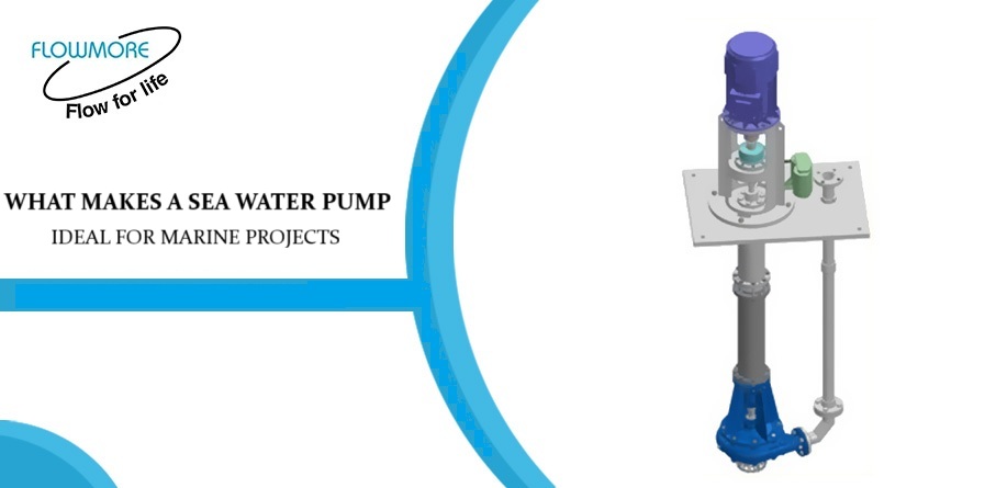 What Makes a Sea Water Pump Ideal for Marine Projects