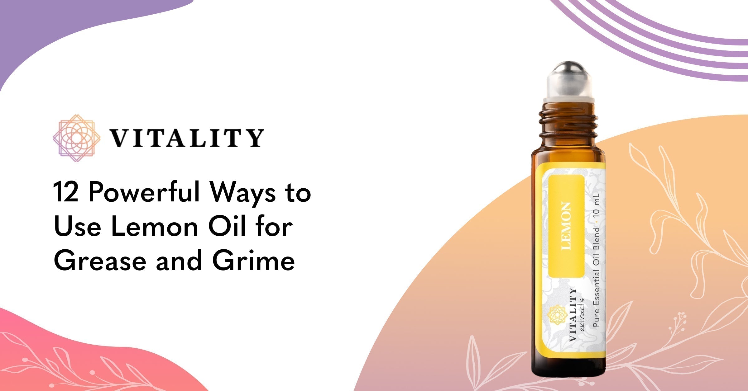 12 Powerful Ways to Use Lemon Oil for Grease and Grime