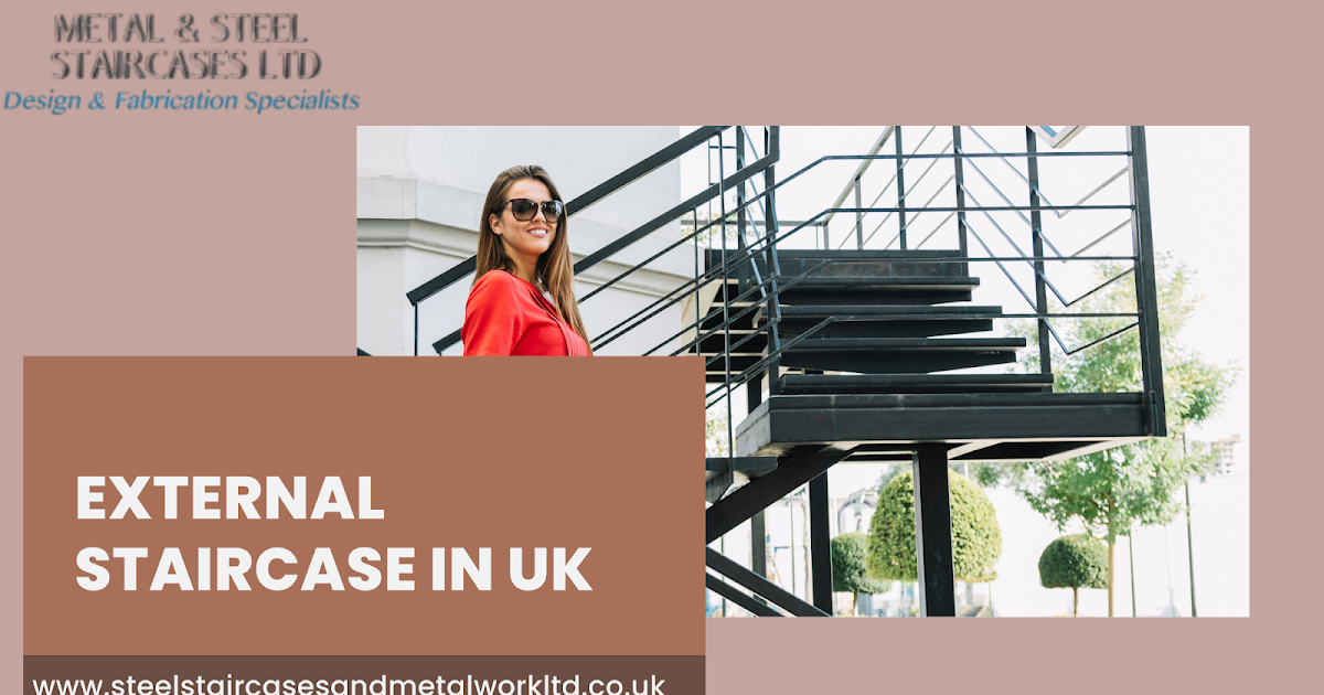 External Staircase in UK – Quality Solutions by Steel Staircases and Metal Work