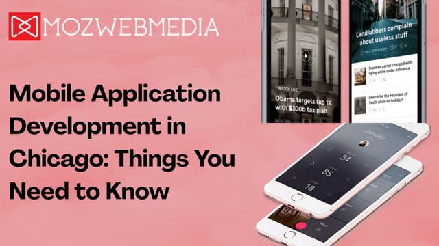 Mobile Application Development in Chicago Things You Need to Know | PDF