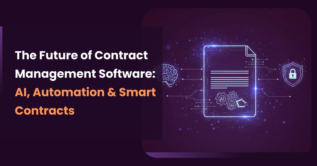 Contract Management Software: The Rise of AI & Smart Contracts