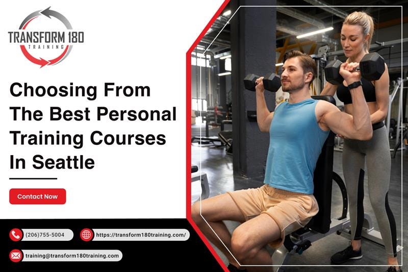 Choosing From the Best Personal Training courses in Seattle | by Transform 180 Training | Oct, 2025 | Medium