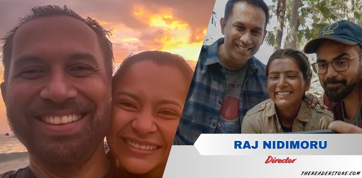 Raj Nidimoru: Bio, Age, Height, Family, Wife, Career & Net Worth - thereaderstone