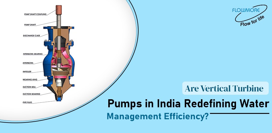 Are Vertical Turbine Pumps in India Redefining Water Management Efficiency?