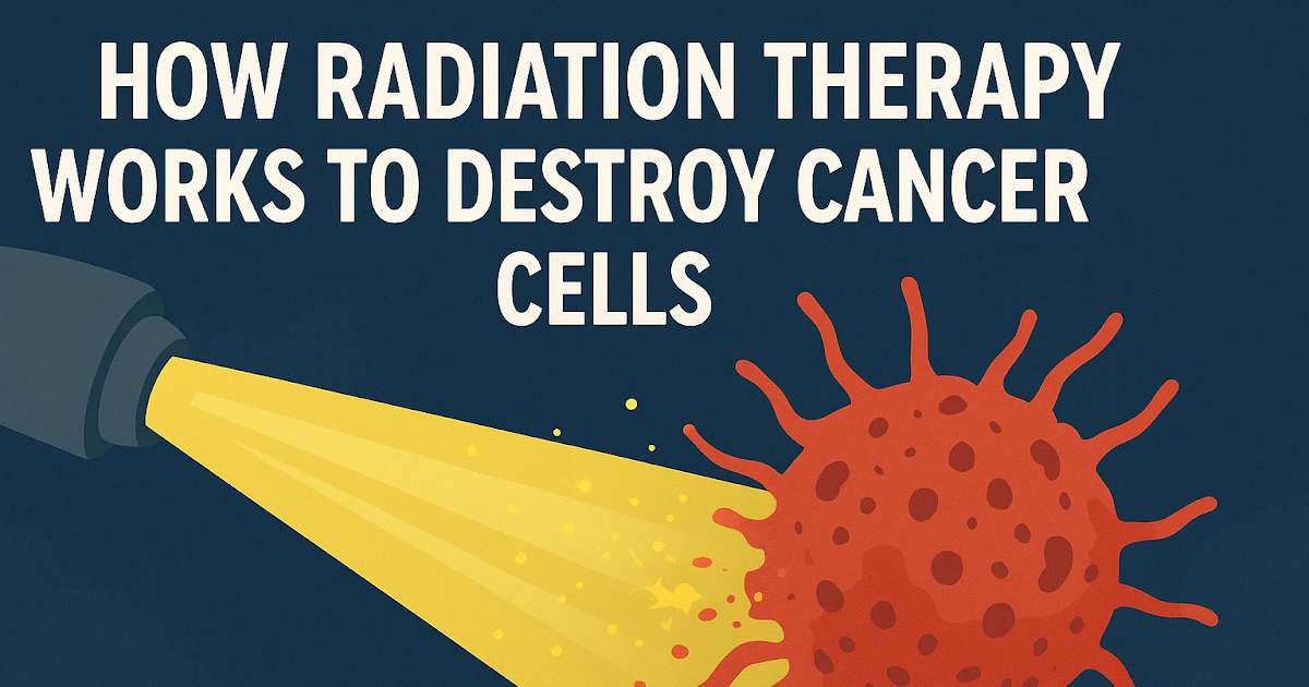 How Radiation Therapy Works to Destroy Cancer Cells