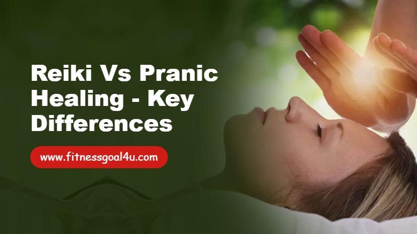 Reiki vs Pranic Healing - Key Differences