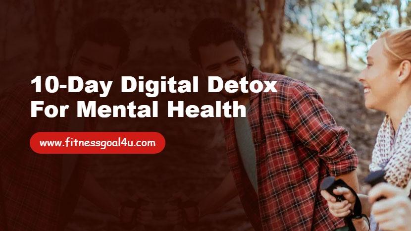 10-Day Digital Detox for Mental Health