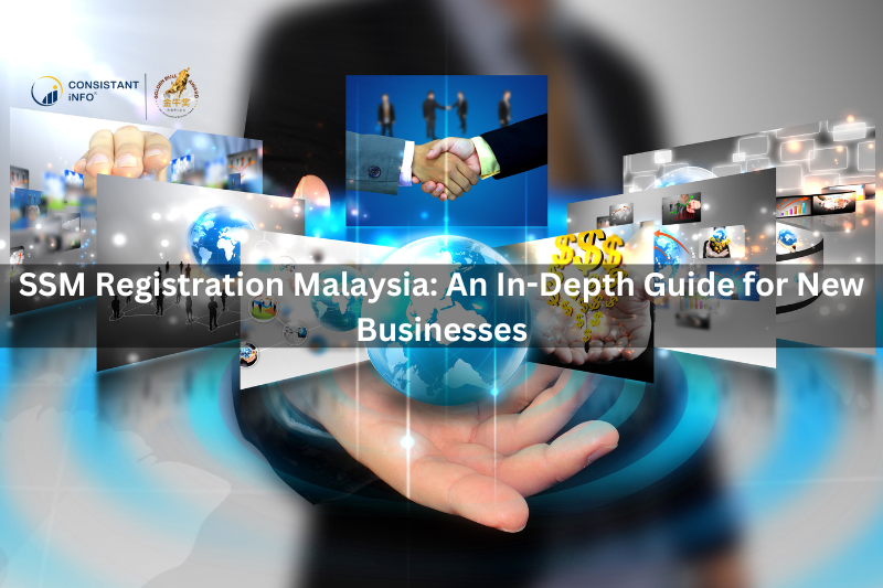 SSM Registration Malaysia: An In-Depth Guide for New Businesses - Consistant