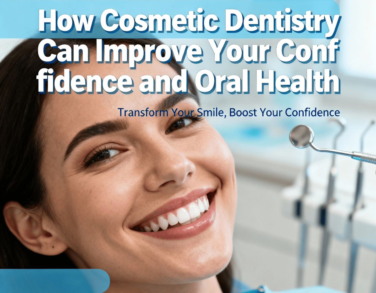 How Cosmetic Dentistry Can Improve Your Confidence and Oral Health – Sarvesh Health city
