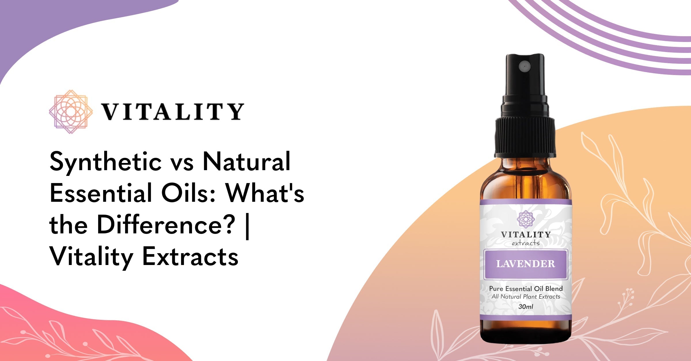 Synthetic vs Natural Essential Oils: What's the Difference? | Vitality