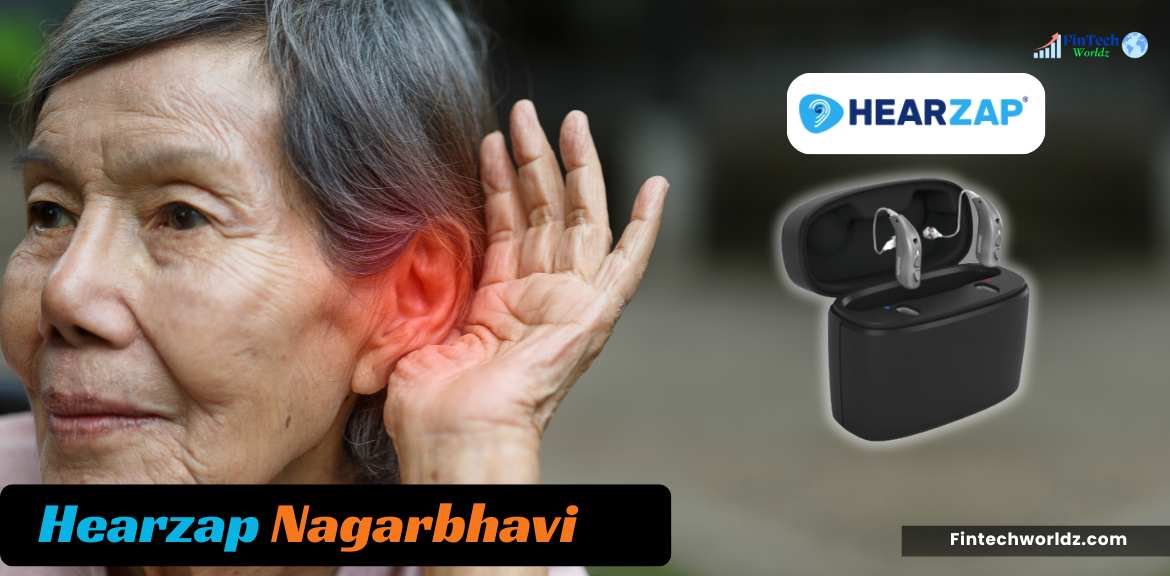 Top Hearing Aid Store in Bangalore – Visit Hearzap Nagarbhavi Today - Fintechworldz