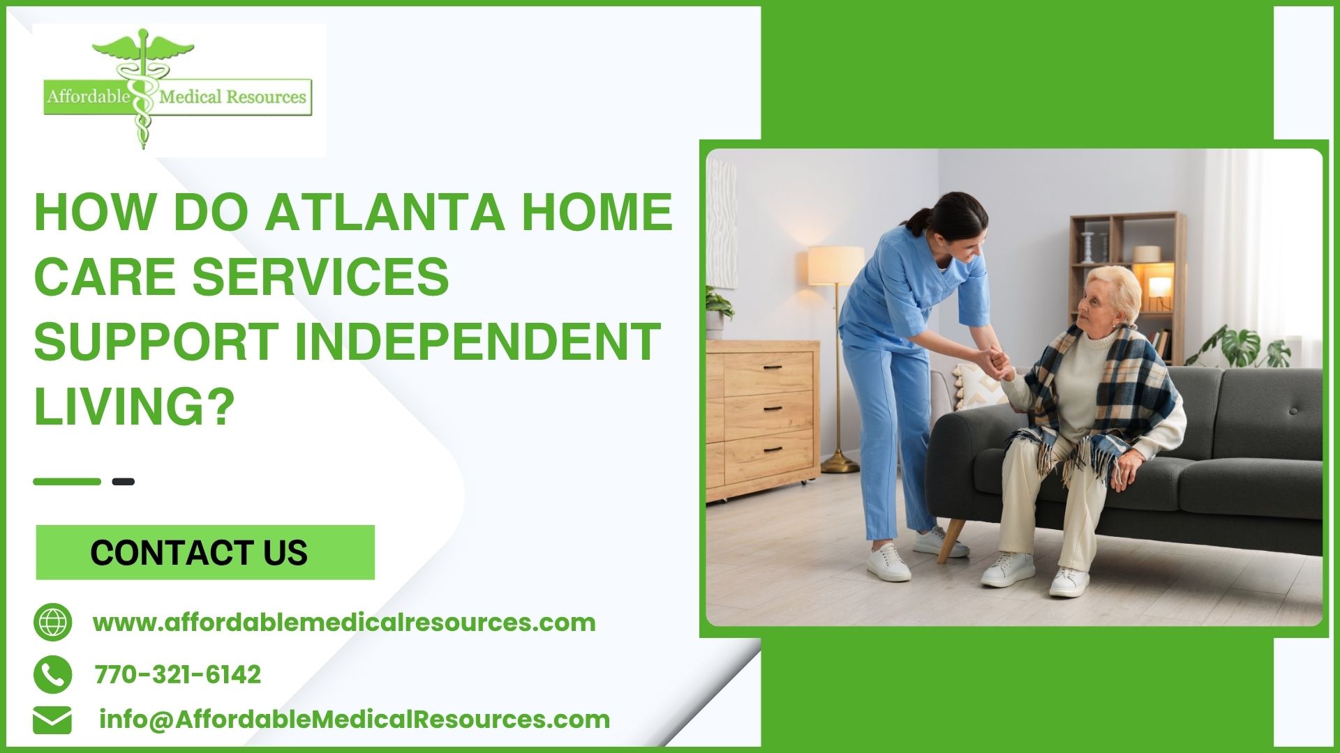 How Do Atlanta Home Care Services Support Independent Living?   – Affordable Medical Resources