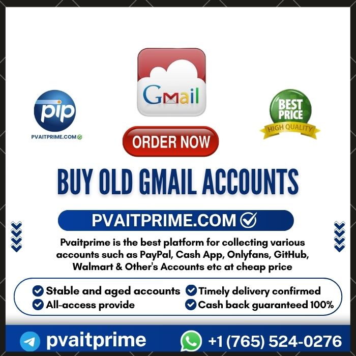 Buy Old Gmail Accounts-Safe,100% Replacement Guarantee