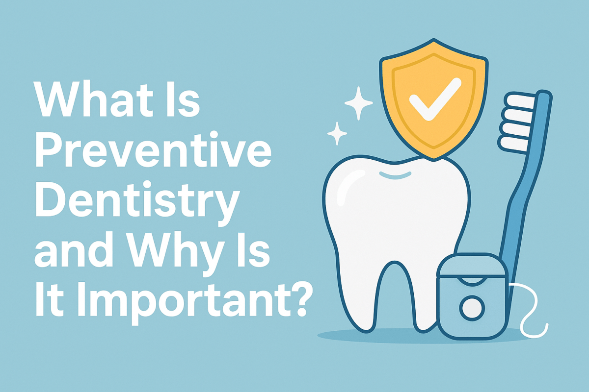 What Is Preventive Dentistry and Why Is It Important? – Sarvesh Health city