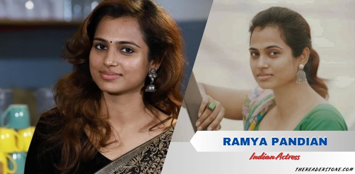 Ramya Pandian Age, Height, Family, Career, Net Worth & More