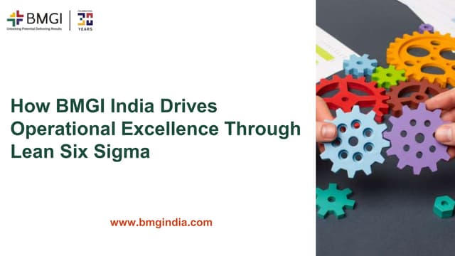 How BMGI India Drives Operational Excellence Through Lean Six Sigma.pdf