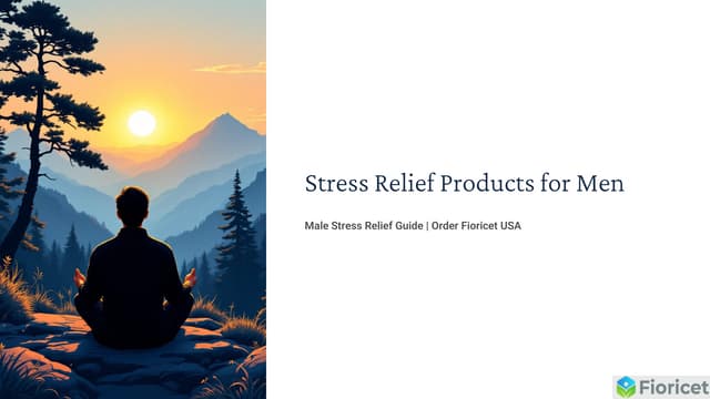 Order Fioricet USA – Educational Guide to Stress Relief Products & Male Stress Relief | PDF