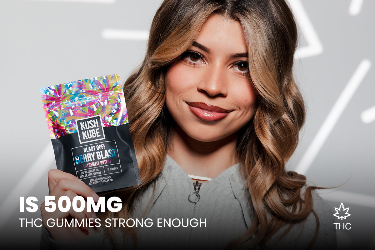 Is 500mg THC Gummies Strong Enough