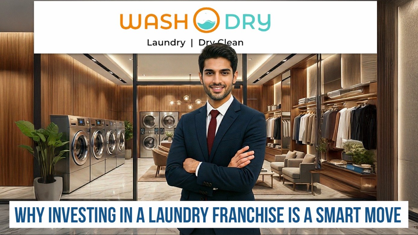 Why Investing in a Laundry Franchise Is a Smart Move - Washodry