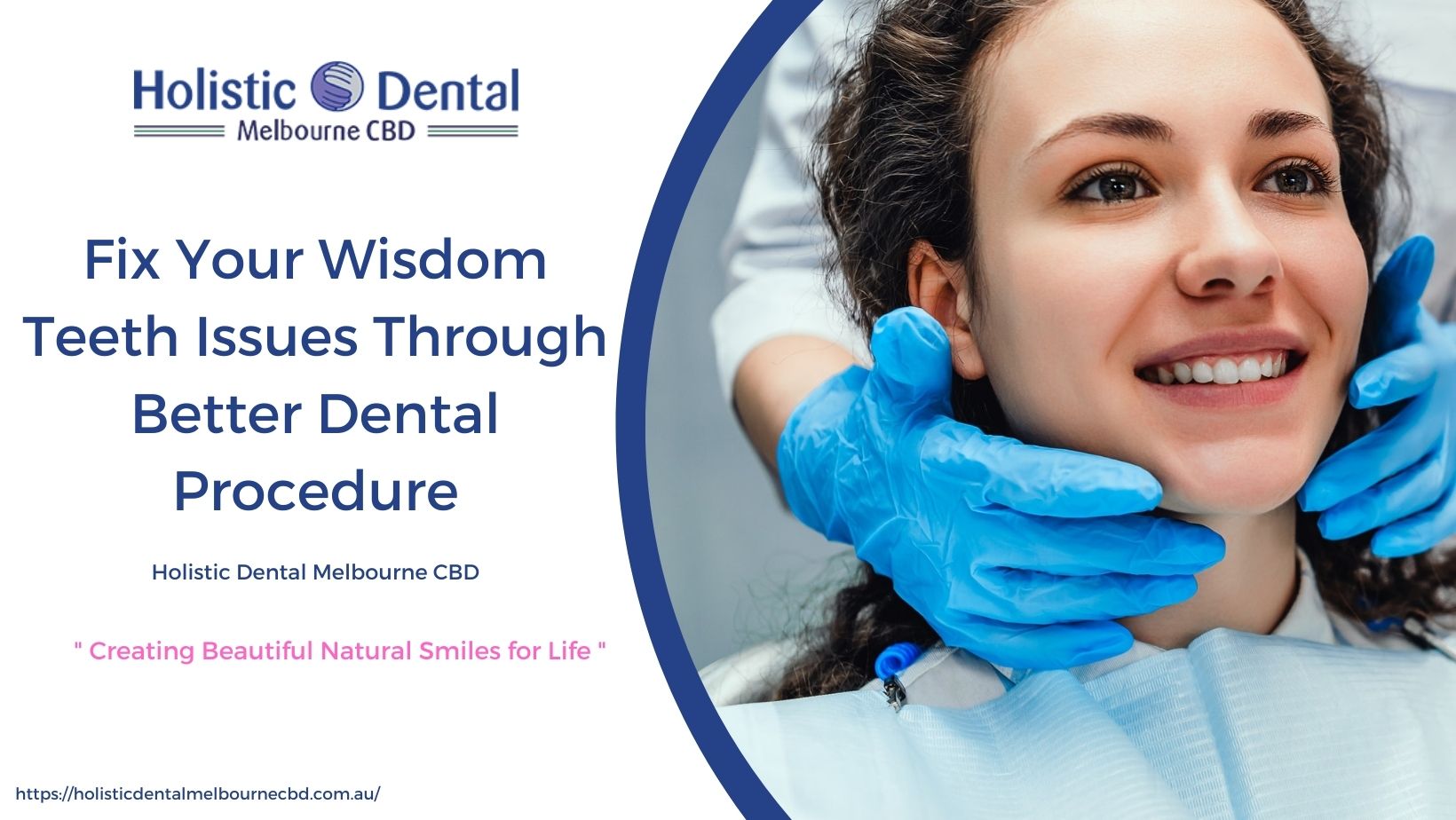 Wisdom Teeth Removal Melbourne CBD: Safe, Gentle & Expert Care at Holistic Dental Melbourne CBD