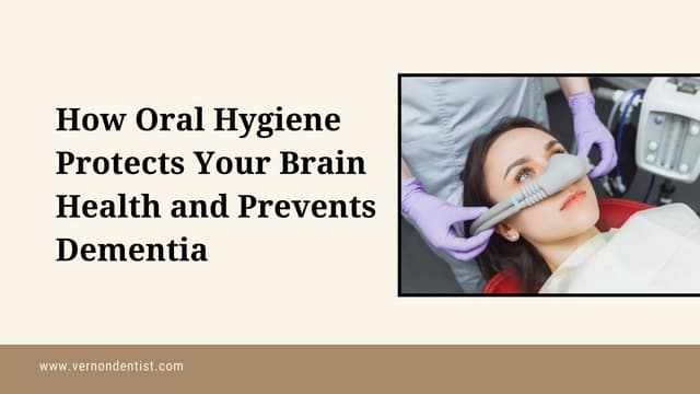 How Oral Hygiene Protects Your Brain Health and Prevents Dementia | PDF