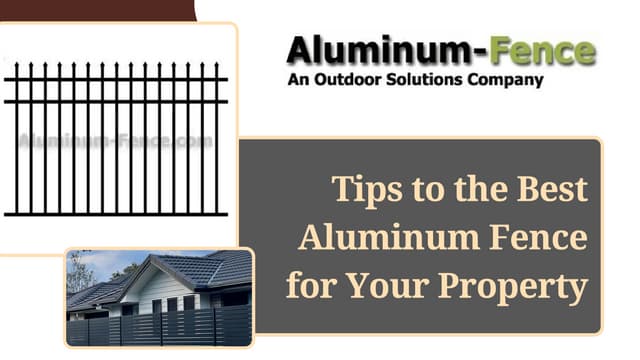 Tips to the Best Aluminum Fence for Your Property | PDF
