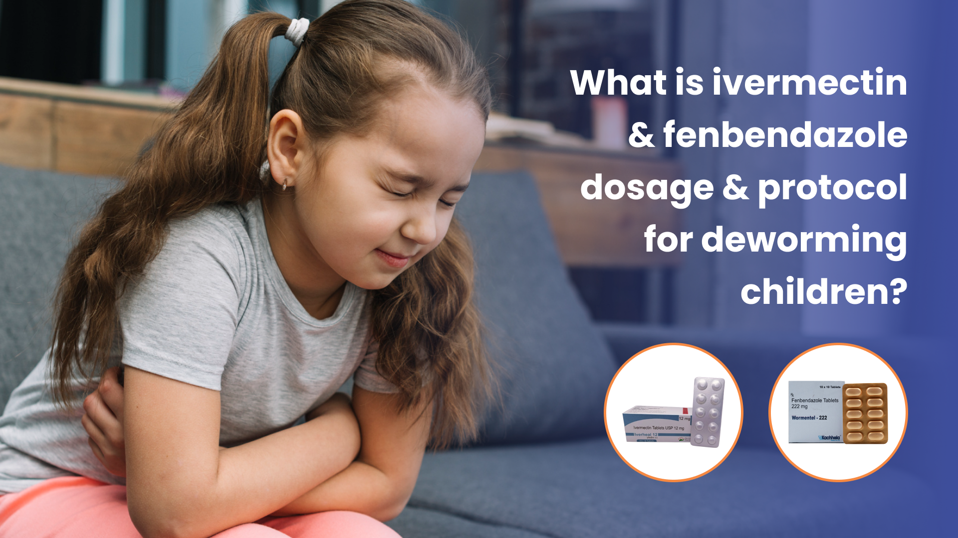 What is Ivermectin & Fenbendazole dosage & protocol for deworming children?