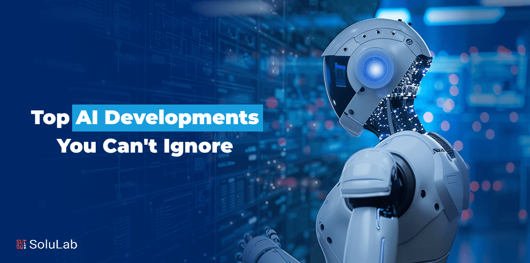 Top 5 AI Developments of 2025 You Can't Ignore for 2026